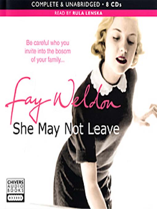 Title details for She May Not Leave by Fay Weldon - Wait list